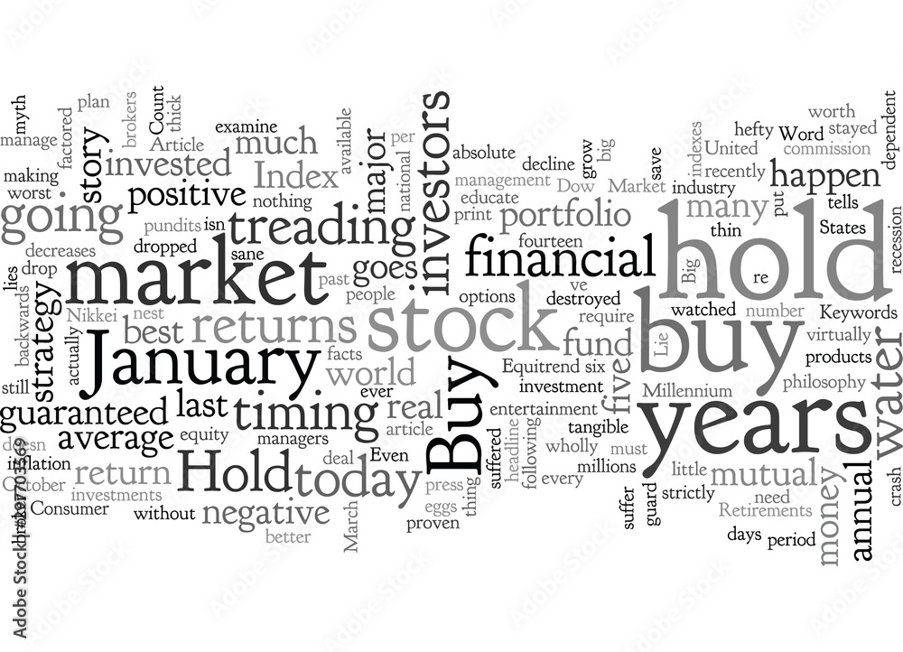 Big Lie Buy and Hold Big Lie Buy and Hold