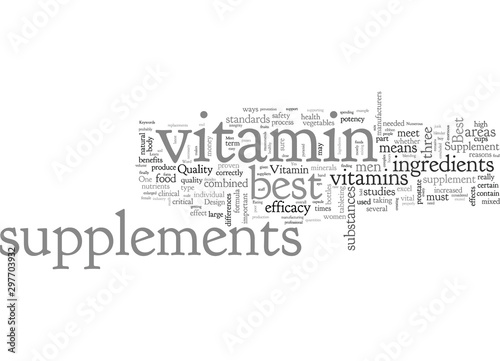 Best Vitamin Supplements Criteria A Best Vitamin Supplement Should Meet