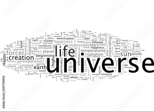 Be Happy For Happiness Universe and Life were Created Against Impossible Odds