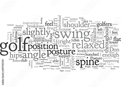 Bad Posture Ruins Good Swings
