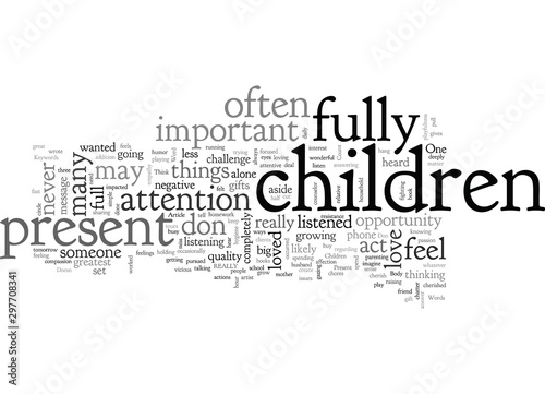 Are You Present With Your Children