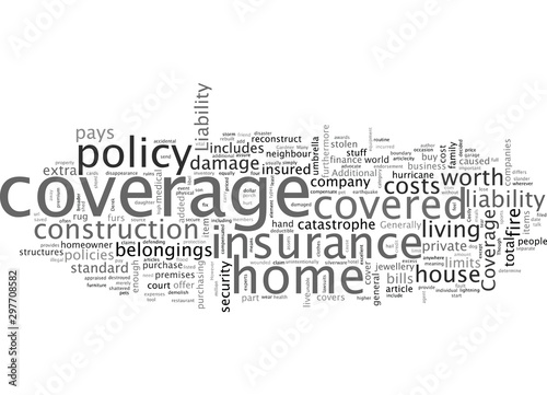 Are you covered with a standard homeowner s insurance policy