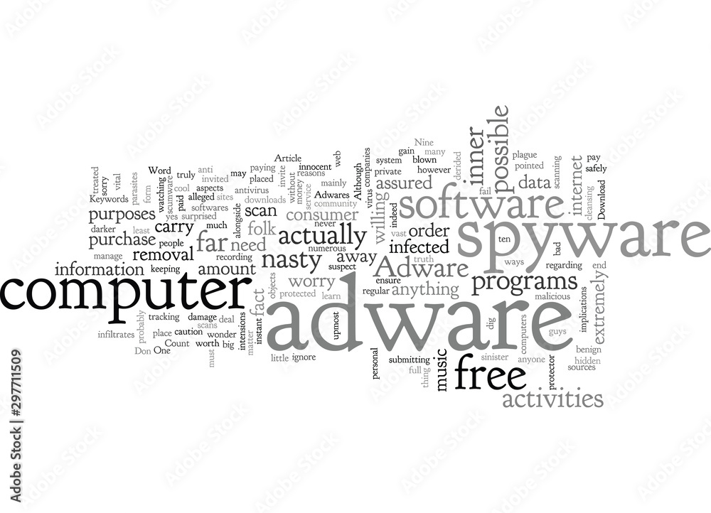 Adware spyware both have nasty intensions Adware spyware both have nasty intensions