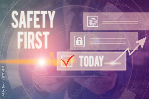Text sign showing Safety First. Business photo text used to say that the most important thing is to be safe Picture photo system network scheme modern technology smart device