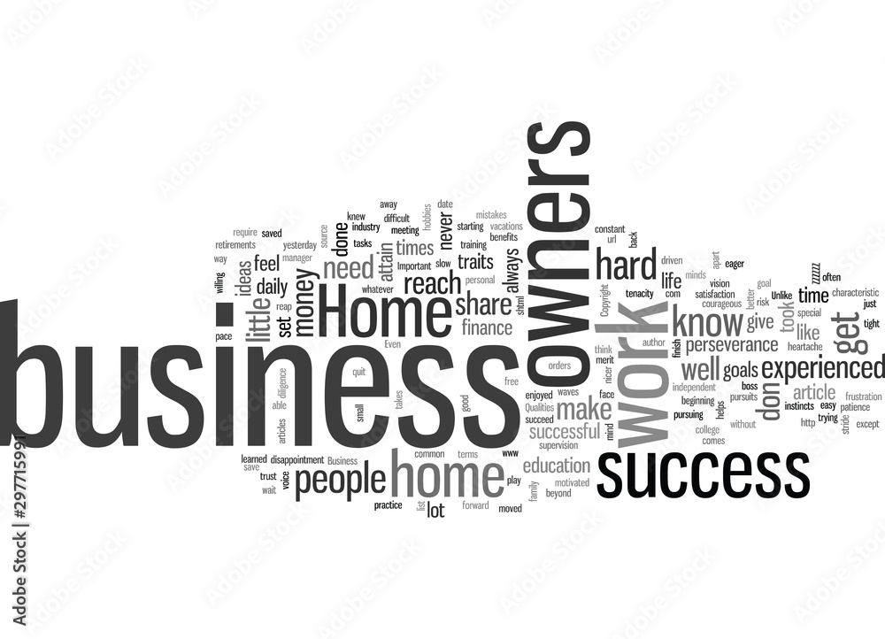 Important Qualities Of Successful Home Business Owners Important Qualities Of Successful Home Business Owners