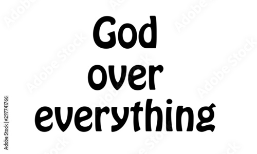 Christian faith, typography for print or use as poster, card, flyer or T shirt