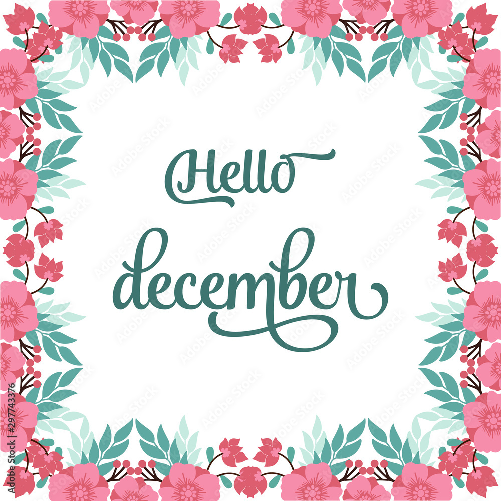 Design poster hello december, with pattern of pink wreath frame bright. Vector Design poster hello december, with pattern of pink wreath frame bright. Vector