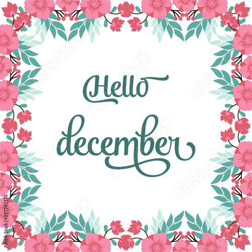 Design poster hello december, with pattern of pink wreath frame bright. Vector