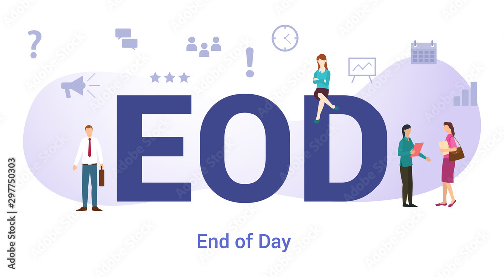 eod end of the day concept with big word or text and team people with modern flat style - vector