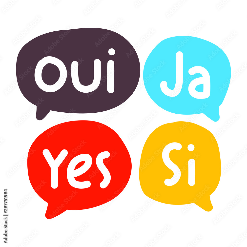Oui, ja, yes, si. Bilingual translation concept. Vector illustration on white background. Adobe Stock