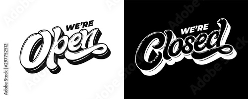 Lettering WE'RE OPEN CLOSED for the design of a sign on the door of a shop, cafe, bar or restaurant. typography in vintage style. 3d letters with bevel. Modern calligraphy with brush.