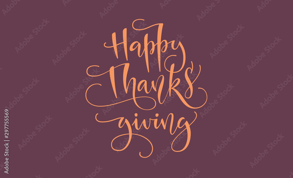 Happy Thanksgiving beautiful lettering. Celebration quote Happy Thanksgiving for stamp, greeting card. illustration. Happy Thanksgiving beautiful lettering. Celebration quote Happy Thanksgiving for stamp, greeting card. illustration.