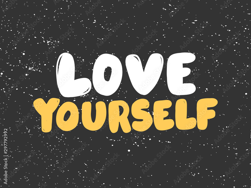 Love yourself. Sticker for social media content. Vector hand drawn illustration design. Love yourself. Sticker for social media content. Vector hand drawn illustration design.