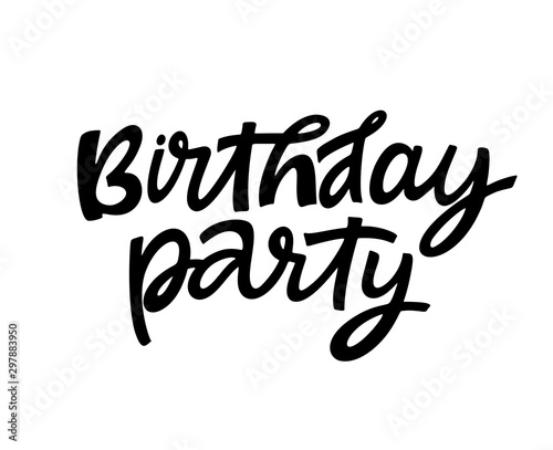 Birthday party monocolor lettering. Handwritten headline isolated vector calligraphy.