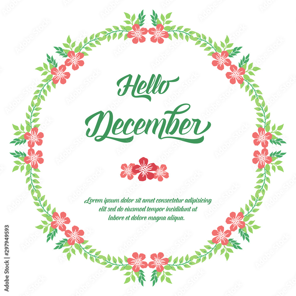 Greeting card hello december, design green leafy flower frame. Vector