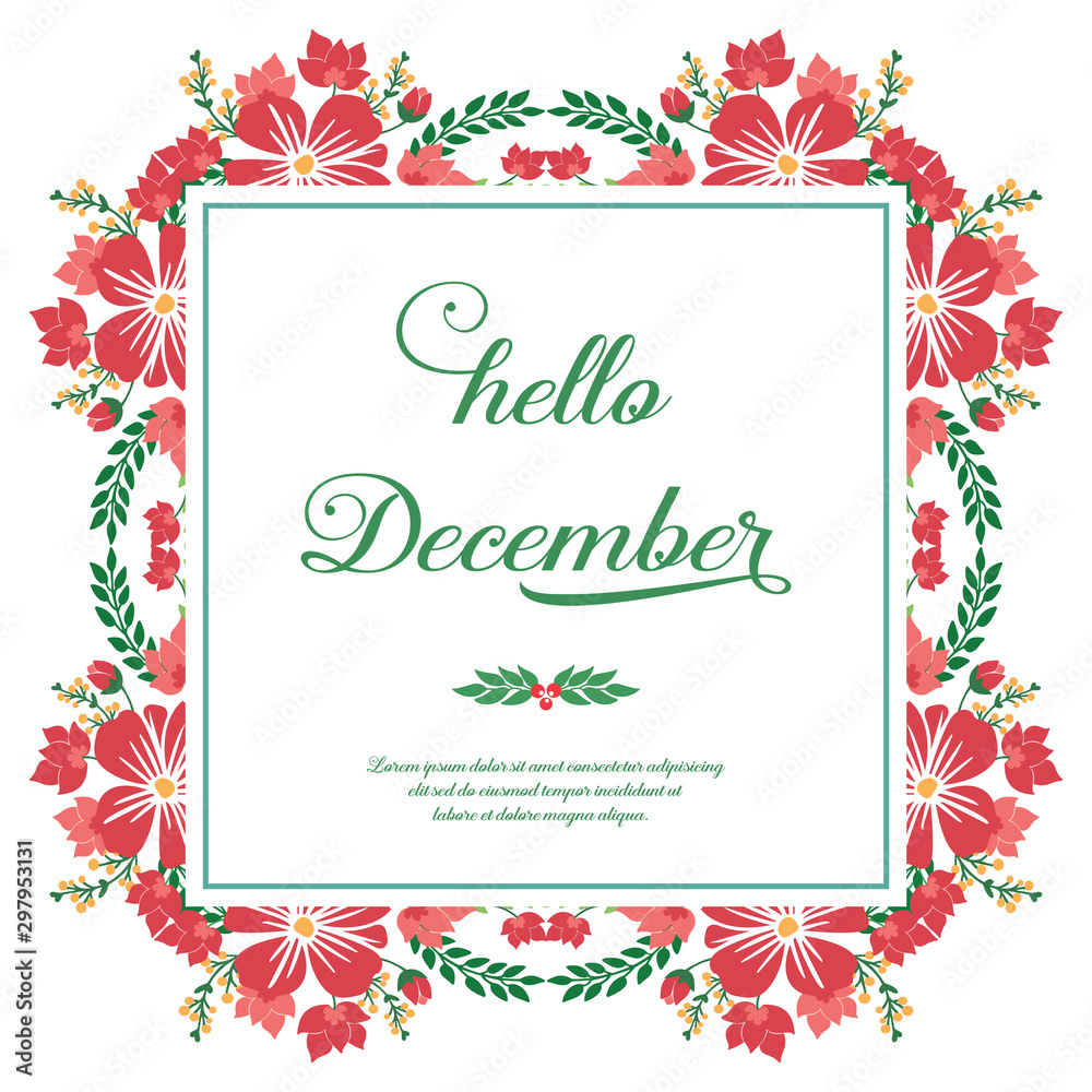 Calligraphy greeting card hello december, with beauty design of red flower frame. Vector