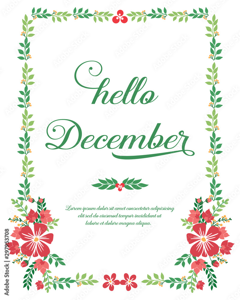 Poster decoration of hello december, with texture element of red flower frame. Vector