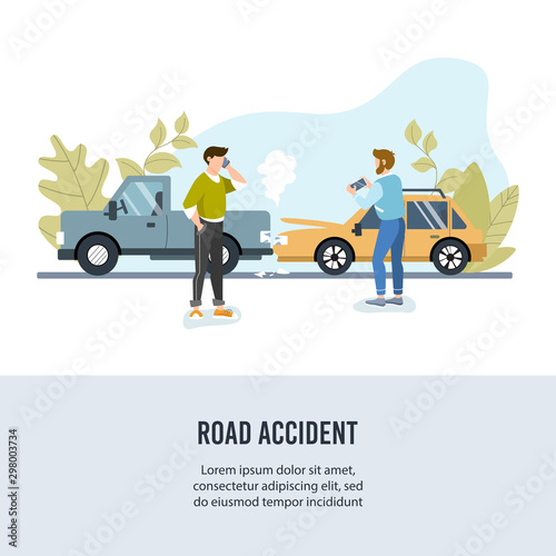 Car road accident. Banner for motor insurance. Guy calling emergency by cell phone. Another guy taking picture on his mobile phone. Flat vector illustration.