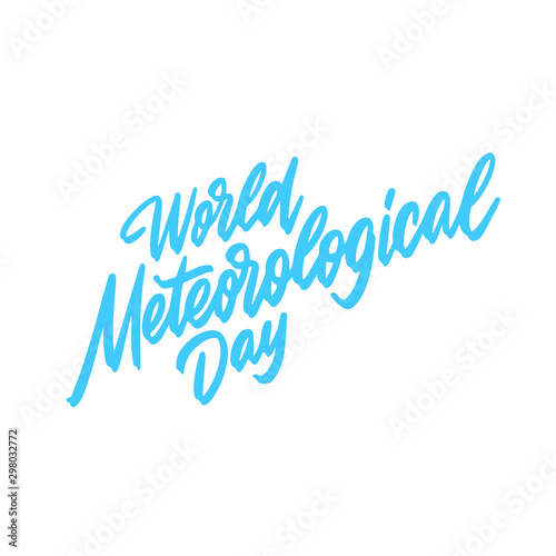 World Meteorological Day - March 23. Lettering for background, t-shirt. Vector illustration EPS.10
