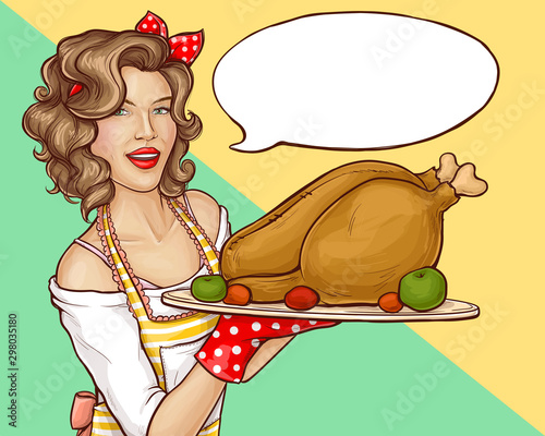 Pop art woman holding tray with turkey or chicken for Thanksgiving or Christmas holidays dinner celebration. Housewife in apron and gloves cooking, speech bubble, retro comic book vector illustration
