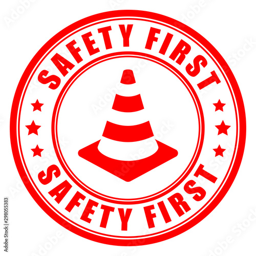 Safety first round sign