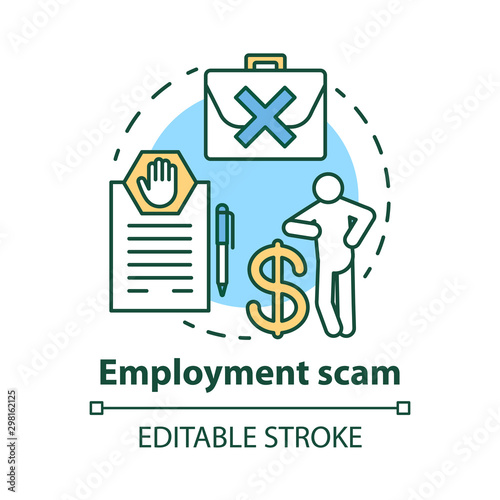 Employment scam concept icon. Fake job offer. Investment fraud. Financial deception. Recruiting swindle idea thin line illustration. Vector isolated outline drawing. Editable stroke
