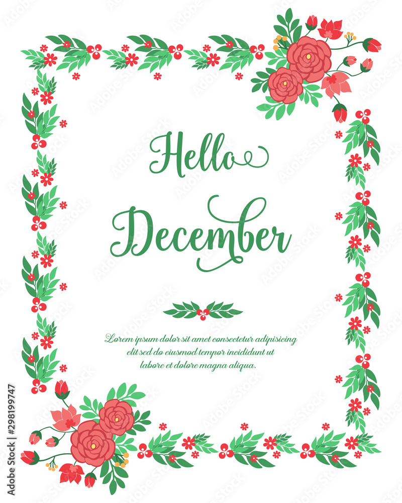 Concept of card hello december, with wallpaper of green leaf flower frame. Vector