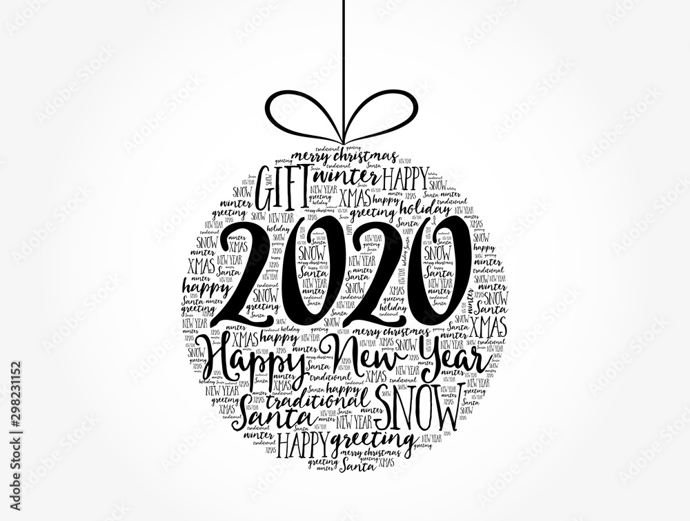 Happy New Year 2020, Christmas ball word cloud, holidays lettering collage Happy New Year 2020, Christmas ball word cloud, holidays lettering collage