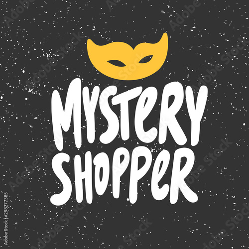 Mystery shopper. Vector hand drawn illustration with cartoon lettering. 