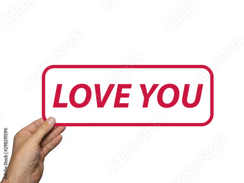 hand holding card with the phrase Love You. isolated on white background. Minimal composition. Love concept.