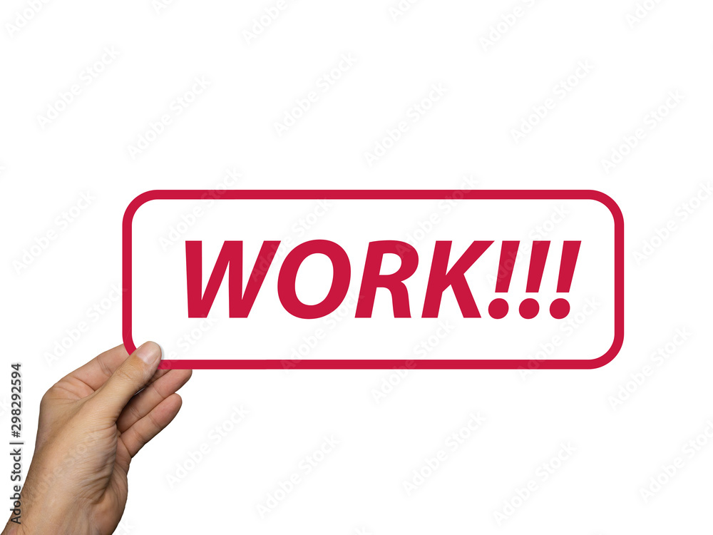 hand holding card with the word Work. isolated on white background. Minimal composition. Working concept. hand holding card with the word Work. isolated on white background. Minimal composition. Working concept.