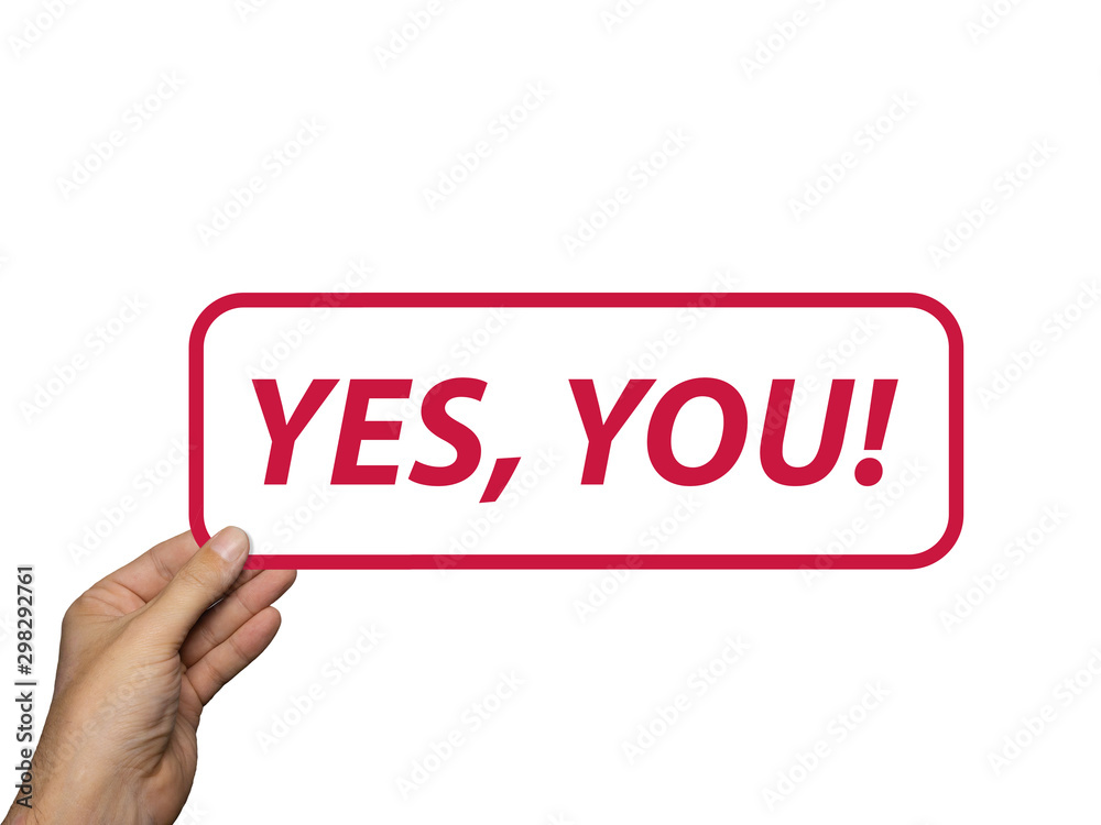 hand holding card with the phrase Yes You. isolated on white background. Minimal composition. hand holding card with the phrase Yes You. isolated on white background. Minimal composition.
