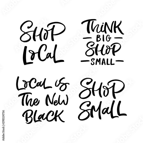 Set of hand drawn lettering quotes about local shopping. Perfect design for greeting cards, posters, T-shirts, banners, print invitations.