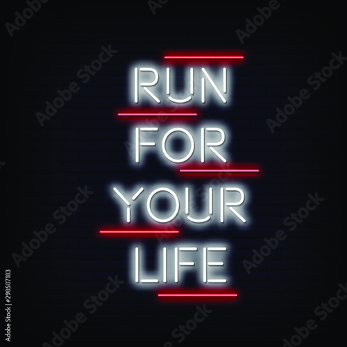 Run for Your life Neon Signs style text vector