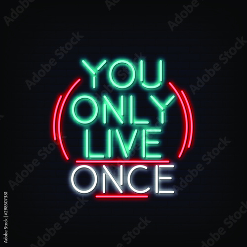 You Only Live Once Neon Signs style text vector