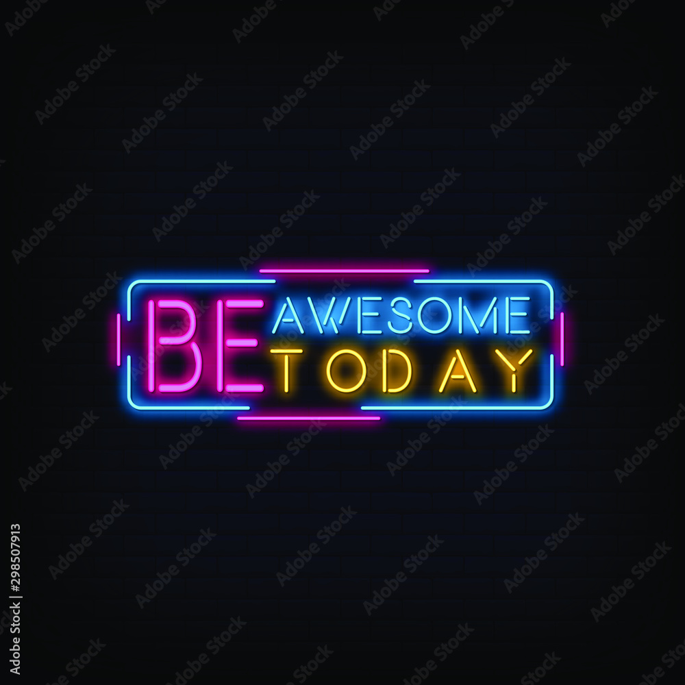 Be Awesome Today Neon Signs style text vector