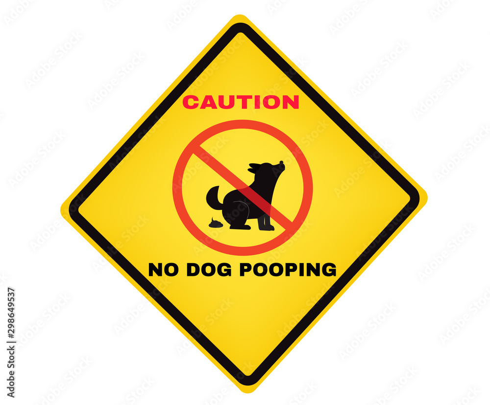 Animal Prevention signs, Caution board with message CAUTION NO DOG POOPING watch for moving equipment. beware and careful Sign, warning symbol, vector illustration.