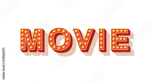 Movie vector typography. Cinema neon marquee text. Vintage style lettering with orange neon light bulbs. Retro volumetric letters isolated on white background. 3d signboard design element