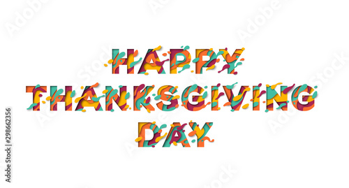 Happy Thanksgiving Day typography design isolated on white background. Vector illustration. Seasonal lettering in paper cut style.