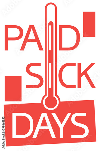 Paid sick leave. Illustratively graphic illustration of red and white colors on a medical theme.