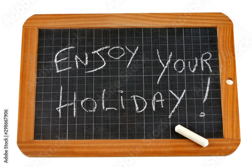 Enjoy your holiday