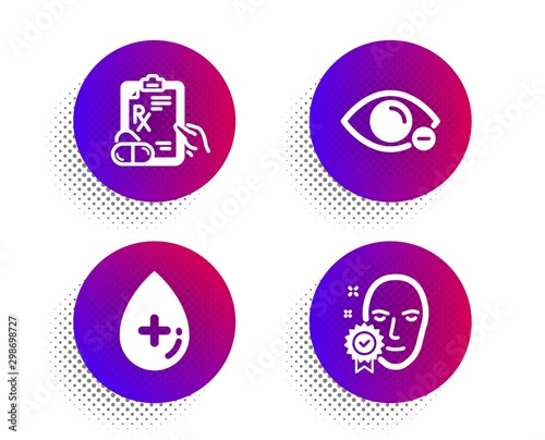 Prescription drugs, Myopia and Oil serum icons simple set. Halftone dots button. Face verified sign. Pills, Eye vision, Cosmetic care. Access granted. Healthcare set. Vector