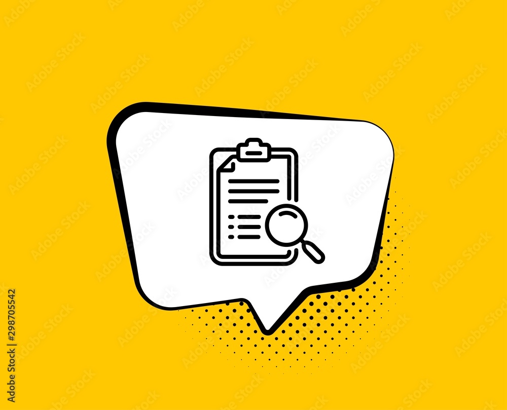 Search analysis line icon. Comic speech bubble. Find document sign. Magnify glass. Yellow background with chat bubble. Search analysis icon. Colorful banner. Vector
