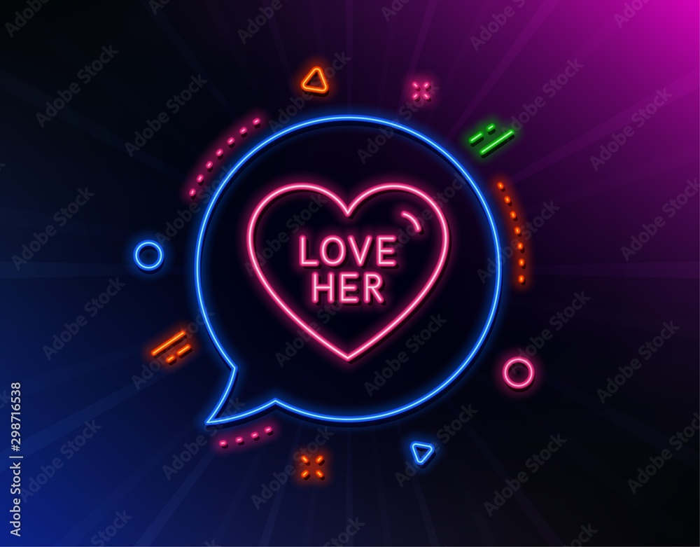 Love her line icon. Neon laser lights. Sweet heart sign. Valentine day symbol. Glow laser speech bubble. Neon lights chat bubble. Banner badge with love her icon. Vector