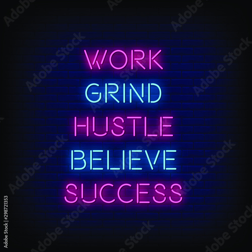 Work Grind Hustle Believe Success Neon Signs style text vector