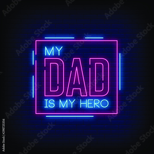 My Dad is My Hero Neon Signs style text vector
