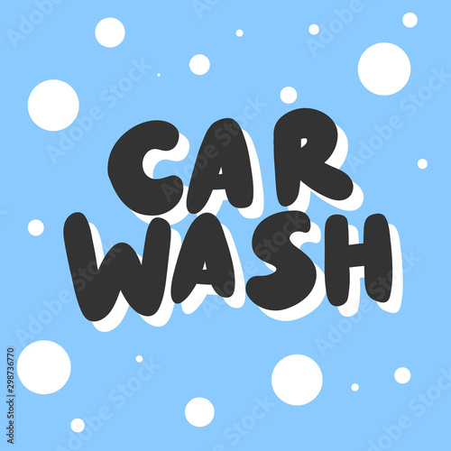 Obraz na płótnie Car wash. Vector hand drawn sticker illustration with cartoon lettering. w salonie