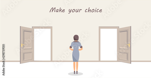 A woman is standing in front of two doors and having a choice. Inscription: Make your choice. Vector design illustrations