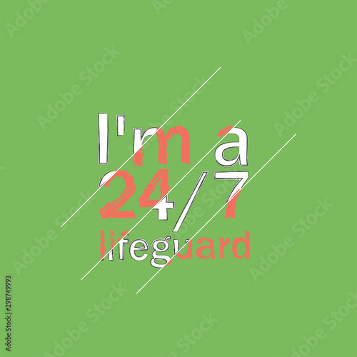 The inscription I am a 24-hour lifeguard for printing on clothes for rescuers. Stylish inscription with slice effect about the call for help. Bright design with broken text effect for t-shirts.