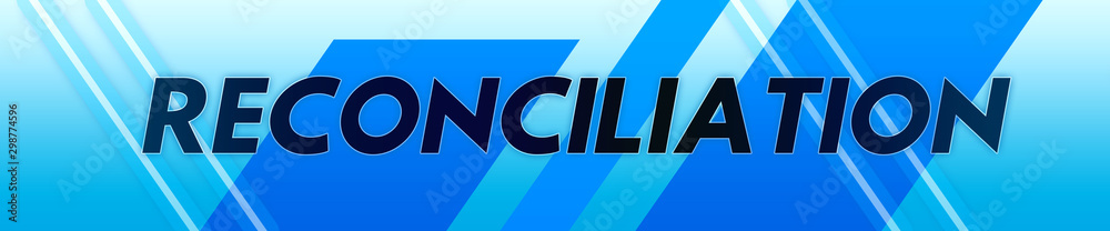 Reconciliation - clear black text typography isolated on blue background Reconciliation - clear black text typography isolated on blue background